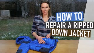 How To Repair A Ripped Down Jacket - Quick And Easy Method