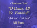 O Come All Ye Faithful - All-Parts.wmv