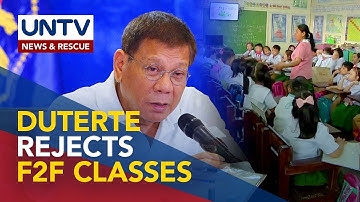 President Duterte rejects pilot face-to-face classes anew