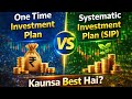 One Time Investment Plan vs Systematic Investment Plan (SIP) | Kaunsa Best Hai? 🧐 #sip #oneTime #inv