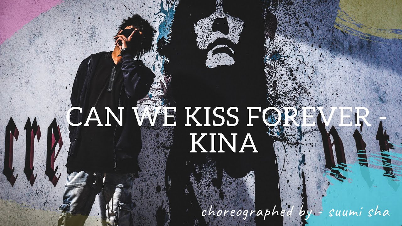 Kina Can We Kiss Forever Dance Cover ft. Suumi Sha R n Blues