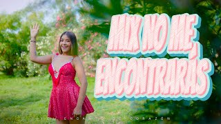 MIX NO ME ENCONTRARÁS - EL ENCANTO DE CORAZÓN