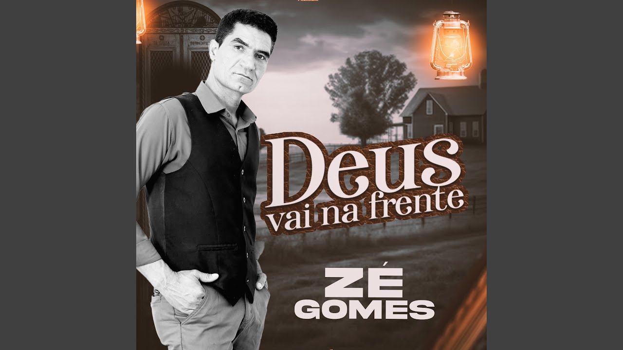 Deus Vai na Frente Ze Gomes