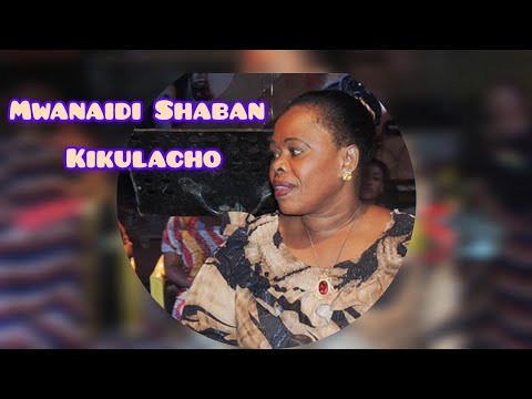 Mwanaidi Shaban Kikulacho With East African Melody