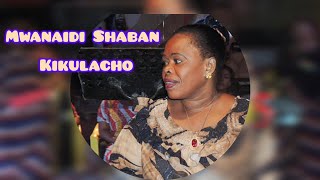 Mwanaidi Shaban - Kikulacho With East African Melody