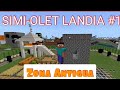 SIMI-OLET LANDIA #1 (ZONA ANTIGUA) | Minecraft