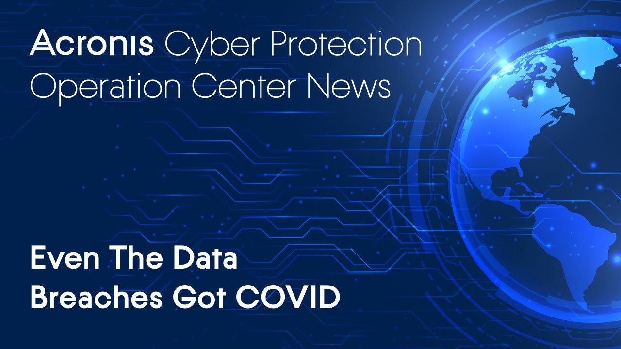 Even The Data Breaches Got COVID | Cyber Protection Operation Center News