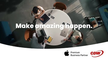 Make Amazing Happen | Apple + CDW