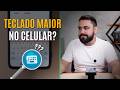 É POSSÍVEL AUMENTAR O TAMANHO DO TECLADO DO CELULAR?