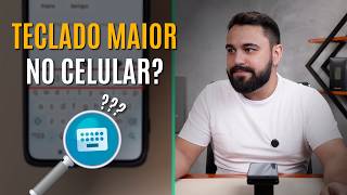 É POSSÍVEL AUMENTAR O TAMANHO DO TECLADO DO CELULAR?