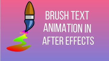 Brush Text Animation In After Effects
