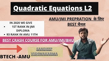 Quadratic Equations | Part - 2 | Math | AMU & JMI 11th Entrance Exam 2021-22 | Crash Course || STBG