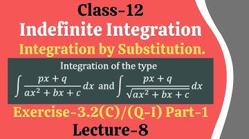 Indefinite Integration || Integration by Substitution || Exercise-3.2(C) Q-I