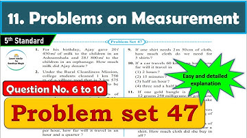 Problem set 47 | Problems on Measurement | Chapter 11 | 5th standard | Maths