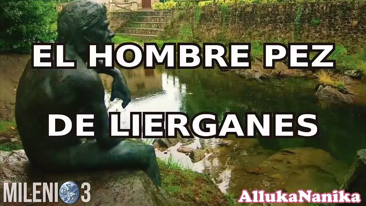 Milenio 3 - El Hombre Pez de Liérganes