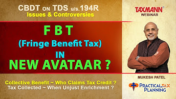 FBT in NEW AVATAAR? Analysing CBDT Circular on TDS u/s. 194R - Tax Procedures - TIPS BY MUKESH PATEL