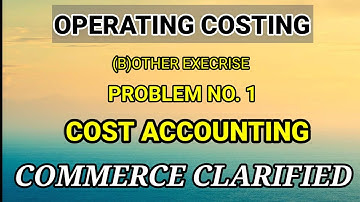 #1 OPERATING COSTING - COST ACCOUNTING
