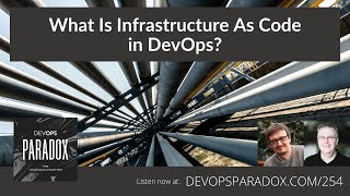 DOP 254: What Is Infrastructure As Code in DevOps?