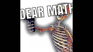 Dear Math Why Don,T You Solve Your Own Problems?