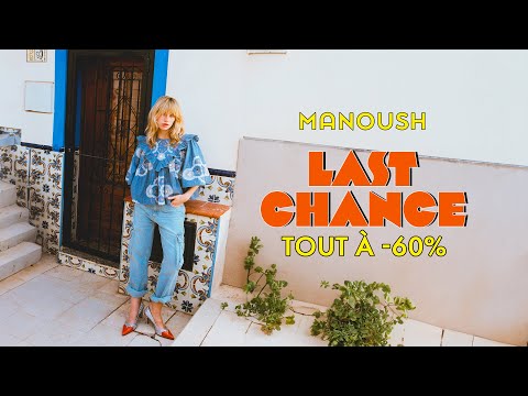 MANOUSH Last Chance Tout à 60