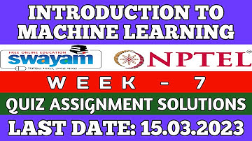 NPTEL INTRODUCTION TO MACHINE LEARNING WEEK 7 ASSIGNMENT ANSWERS | 2023