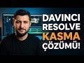 Davinci Resolve Kasma Problemi Olanlar İçin 3 Kolay Çözüm!