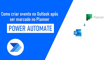Como criar evento no Outlook com o Power Automate após uma tarefa do Planner ser atribuída a mim