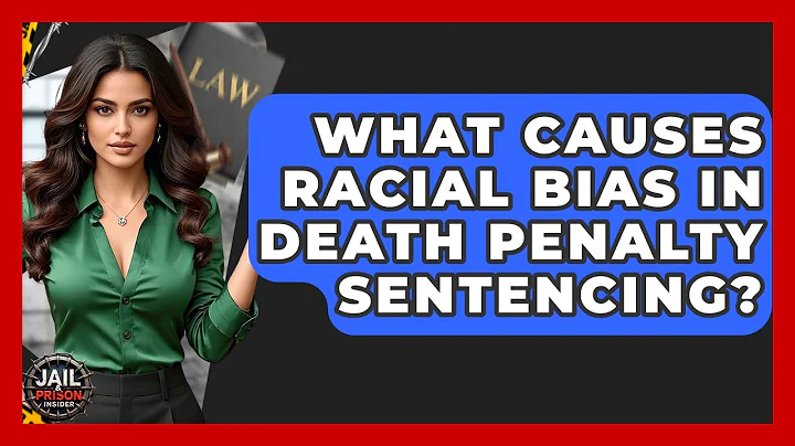 What Causes Racial Bias In Death Penalty Sentencing? - Jail & Prison Insider