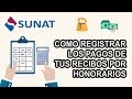 ★ COMO REGISTRAR LOS PAGOS DE TUS RECIBOS POR HONORARIOS | SUNAT - 2020