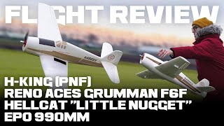 H-King (PNF) Reno Aces Grumman F6F Hellcat &quot;Little Nugget&quot; EPO 990mm - Flight Review