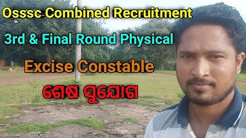 Excise Constable Physical // 3rd & Final Round // Osssc // ଶେଷ ସୁଯୋଗ @KshirodAnil