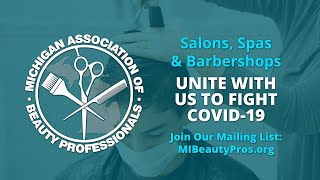 Michigan Association of Beauty Pros- Unite Salons, Spa and Barbers during COVID-19