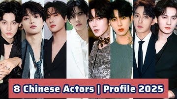 8 Chinese Actors | Profile 2025 | Tian Xu Ning，Zi Yu，Qiu Ding Jie，Huang Xing，Qiu Ding Jie，Li Pei En，