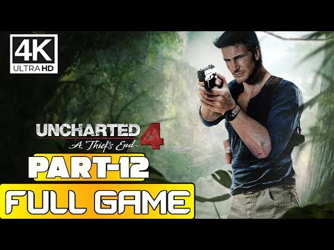 Uncharted 4 A Thief's End Walkthrough Gameplay Part 12 [PC 4K RTX 4090]