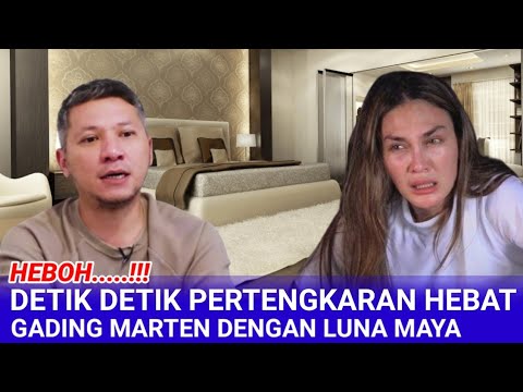 Detik Detik Pertengkaran Hebat Luna Maya Dan Gading Martin