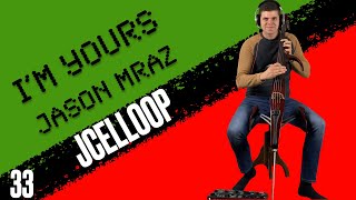 Im Yours Jason Mraz Live Loop Cover Cello