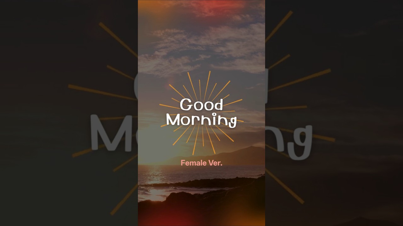 ⁣Good Morning Dear ❤️ Sweet Morning Song | Romantic Love Message | Beautiful Morning ☀️ (Female Ver)