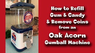 Vintage Oak Acorn Gumball Machine Gum & Candy Replacement, & Coin Removal