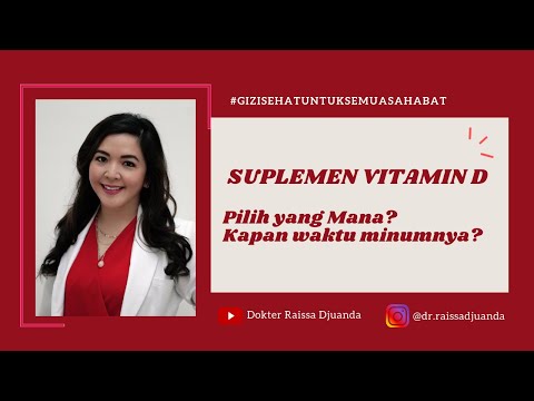 SUPLEMEN VITAMIN D. Pilih yang mana? Kapan waktu minumnya? - @dr.raissadjuanda