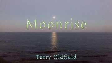 Moonrise ... Terry Oldfield