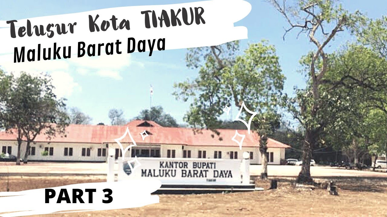 Kota Tiakur Maluku Barat Daya Part 3 | PN MBD - Bank BRI-Rumdis Bupati-Distrik Usaha-Rumah Ibadah-|