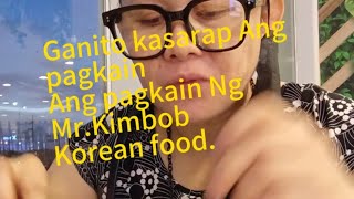 Ganito kasarap Ang pagkain Ng Mr.Kimbob Korean food #subscribe #suport #youtube #youtubevideo .