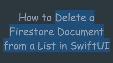 How to Delete a Firestore Document from a List in SwiftUI