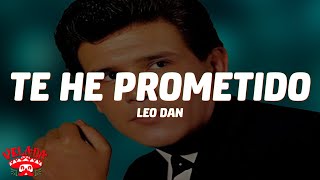 Leo Dan - Te He Prometido (Letra/Lyrics)