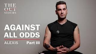 The Outsiders / Against All Odds / Alexis / Part III