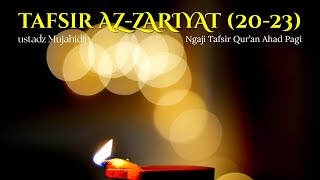 Tafsir QS. Az-Zariyat (20-23) || Ustadz Mujahidin ~ Studying Tafsir on Sunday Morning || kalindaTV