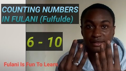COUNTING IN  FULFULDE LANGUAGE  6 - 10 | PART 2