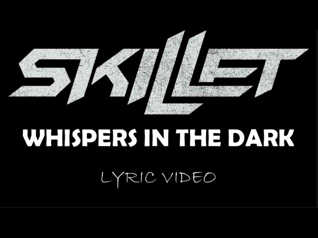 Skillet - Whispers In The Dark - 2006 - Lyric Video
