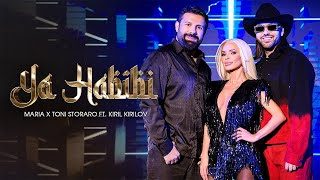  MARIA x TONI STORARO ft. KIRIL KIRILOV - YA HABIBI | OFFICIAL 4K VIDEO 2024 