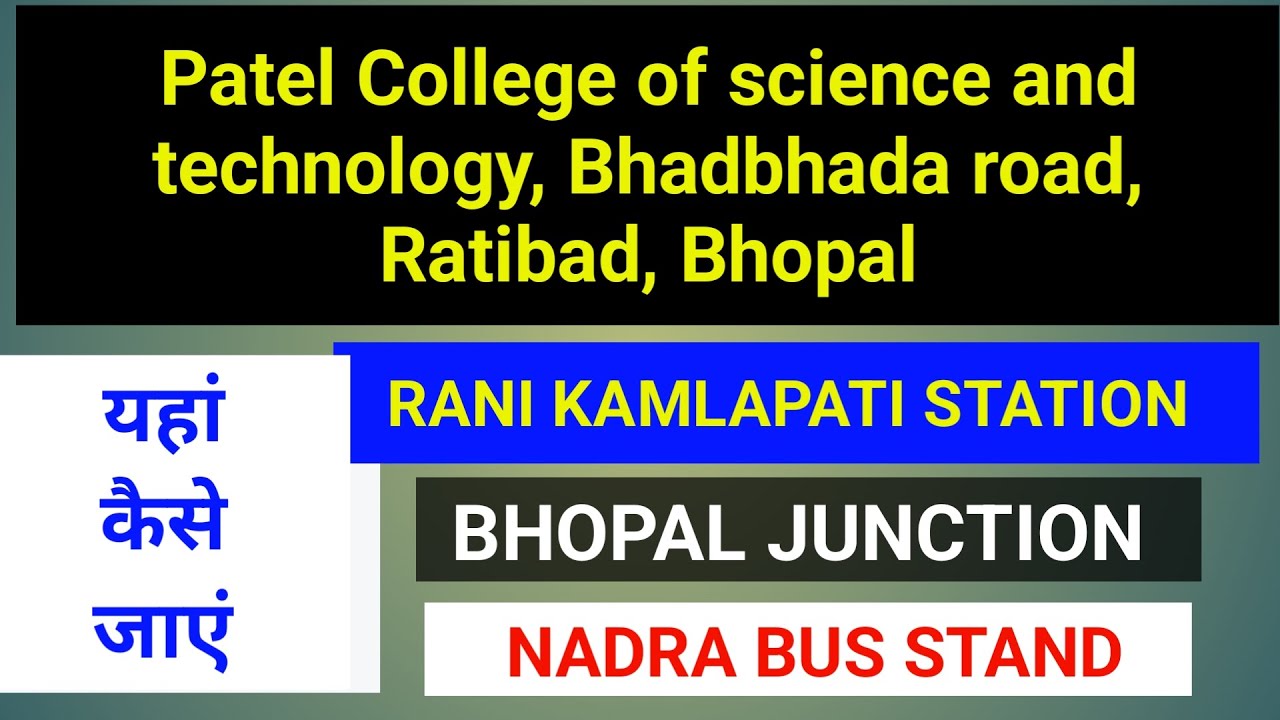 Patel Institute of Engineering & Science ,  bhadbhada road, ratibad bhopal , patel collge bhopal